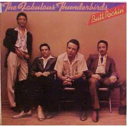 Fabulous Thunderbirds - Butt Rockin' / Chrysalis